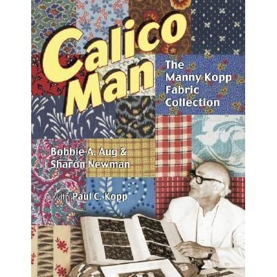 Calico Man The Manny Kopp Fabric Collection