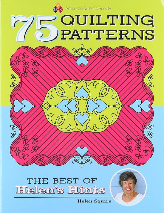 75 Quilting Patterns - The Best of Helen's Hints – Anne's Mountain Quilting