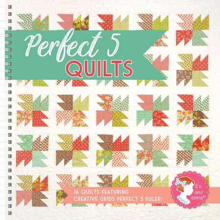 16 Quilts Featuring Creative Grids Perfect 5 Ruler - by It's Sew Emma